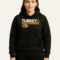 Turkey And Touchdowns Hoodie