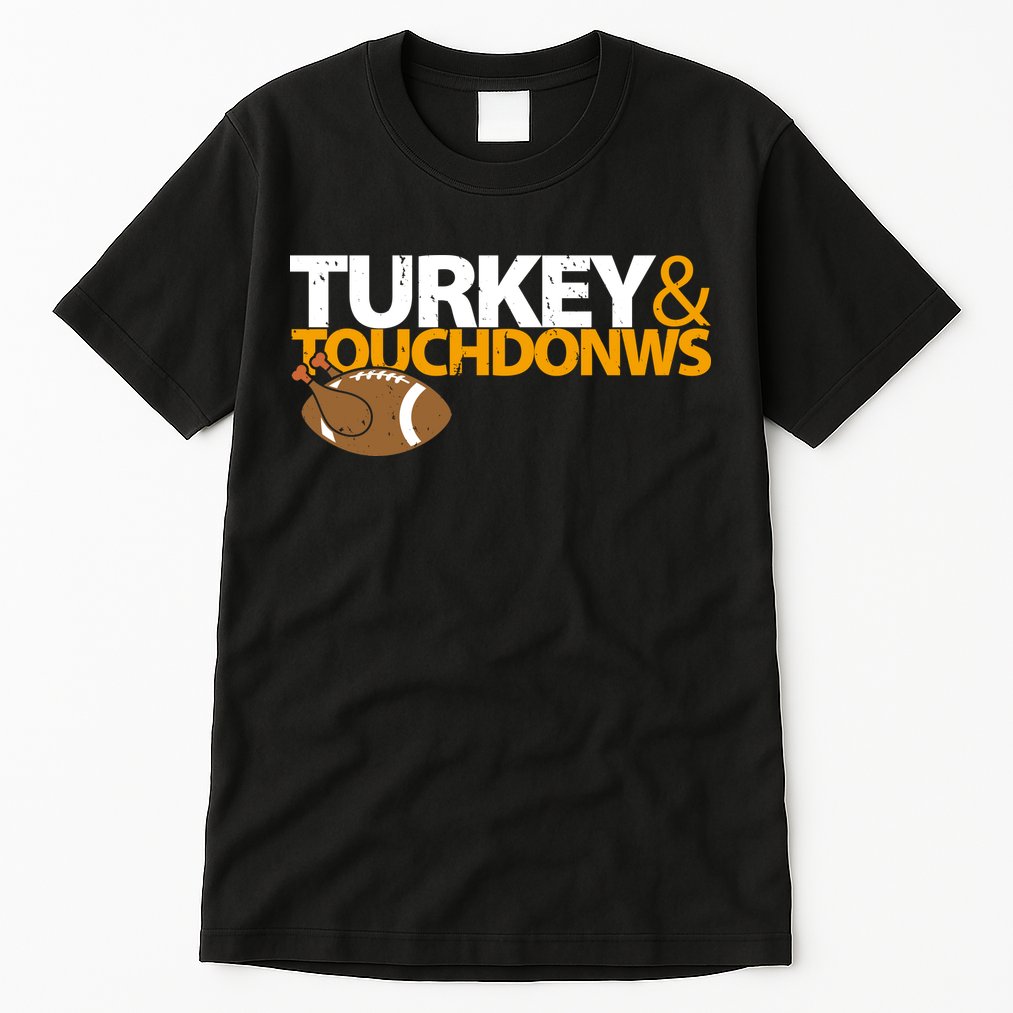 Turkey And Touchdowns Tall T-Shirt