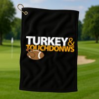 Turkey And Touchdowns Golf Towel