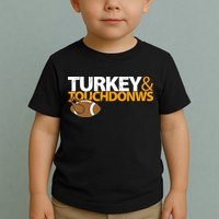 Turkey And Touchdowns Toddler T-Shirt
