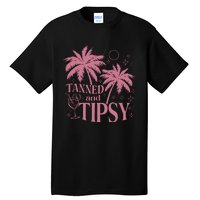 Tanned And Tipsy Beach Summer Tall T-Shirt