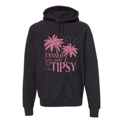 Tanned And Tipsy Beach Summer Premium Hoodie