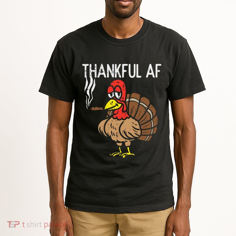 Thankful Af Turkey Smoking Weed Fun Cannabis 420 Stoner Gift Tall T-Shirt