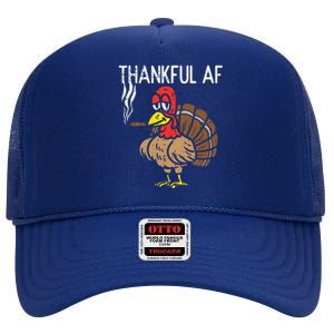 Thankful Af Turkey Smoking Weed Fun Cannabis 420 Stoner Gift High Crown Mesh Back Trucker Hat