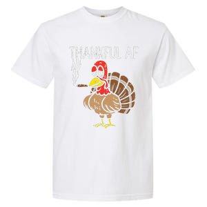 Thankful Af Turkey Smoking Weed Fun Cannabis 420 Stoner Gift Garment-Dyed Heavyweight T-Shirt