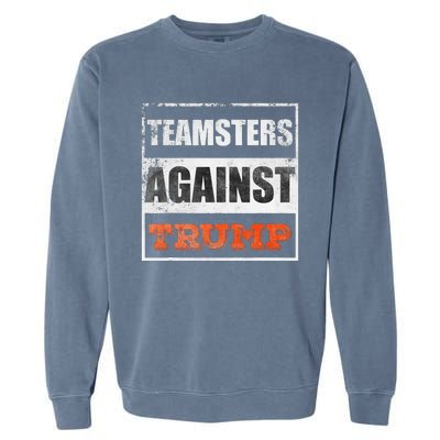 Teamsters Against Trump Garment-Dyed Sweatshirt