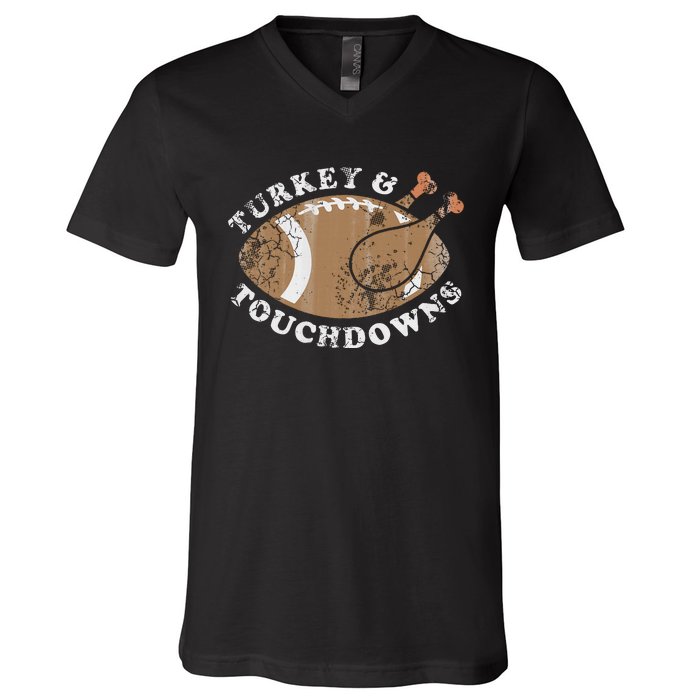 Turkey And Touchdowns Thanksgiving Football V-Neck T-Shirt