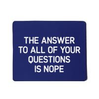 The Answer To All Of Your Questions Funny Jokes Sarcastic Mousepad