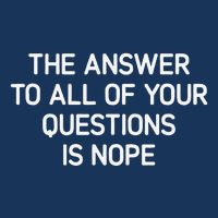 The Answer To All Of Your Questions Funny Jokes Sarcastic Mousepad