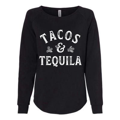 Tacos And Tequila Cinco De Mayo Mexican Drinking Womens California Wash Sweatshirt