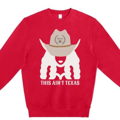 This Ain’T Texas Cowgirl Queen Bee Silhouette Texas Holdem Premium Crewneck Sweatshirt