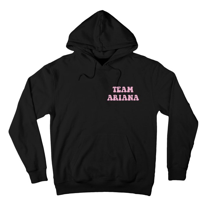 Team Ariana Hoodie