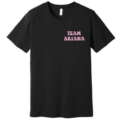 Team Ariana Premium T-Shirt