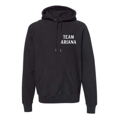 Team Ariana Premium Hoodie