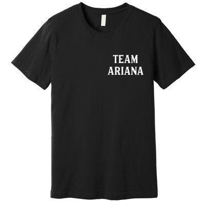 Team Ariana Premium T-Shirt