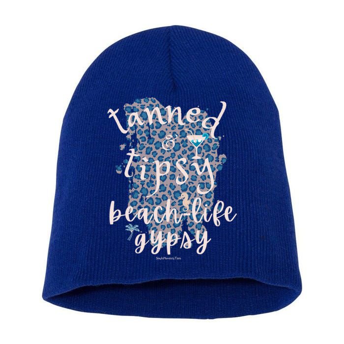 Tanned And Tipsy Beachlife Gypsy Beach Summer Tanned Gift Short Acrylic Beanie