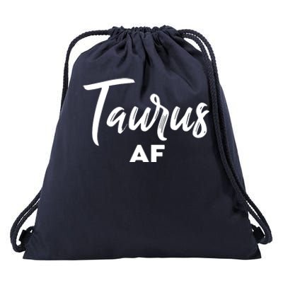 Taurus AF Taurus Astrology Zodiac Sign Taurus Birthday Drawstring Bag