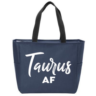 Taurus AF Taurus Astrology Zodiac Sign Taurus Birthday Zip Tote Bag