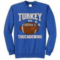 Turkey And Touchdowns For Thanksgiving Football Dinner Gift Sweatshirt