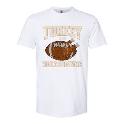 Turkey And Touchdowns For Thanksgiving Football Dinner Gift Softstyle CVC T-Shirt