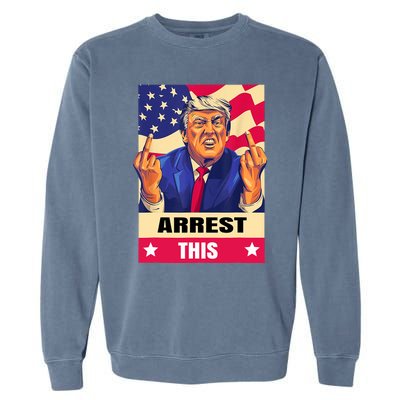 Trump Arrest This .Never Surrender. Fingers Pro Trump Garment-Dyed Sweatshirt