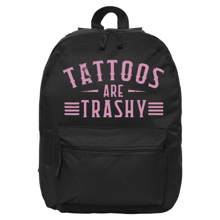 Tattoos Are Trashy Tattoo Meme Lover Tattoos 16 in Basic Backpack