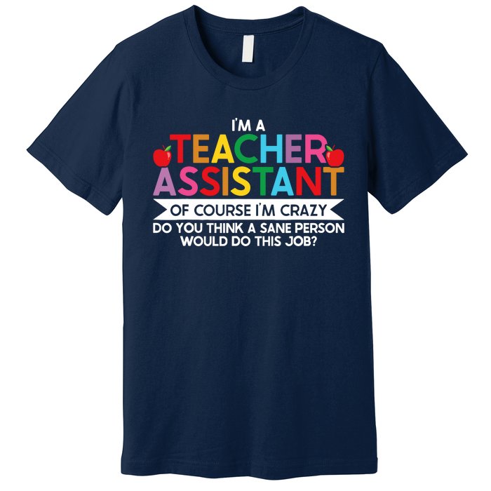 Teacher Assistant TeacherS Aide Paraprofessional Educator Premium T-Shirt