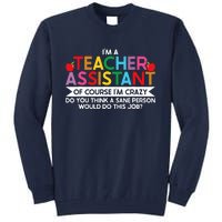 Teacher Assistant TeacherS Aide Paraprofessional Educator Tall Sweatshirt