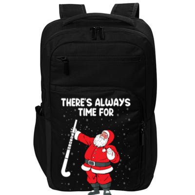 ThereS Always Time For Ice Hockey Santa Ice Hockey Lover Gift Impact Tech Backpack