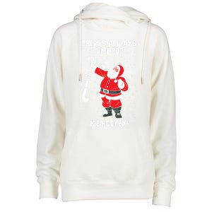 ThereS Always Time For Ice Hockey Santa Ice Hockey Lover Gift Womens Funnel Neck Pullover Hood