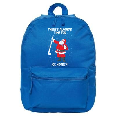 ThereS Always Time For Ice Hockey Santa Ice Hockey Lover Gift 16 in Basic Backpack