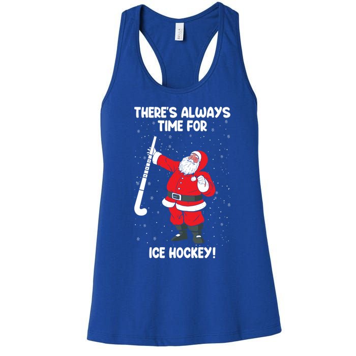 ThereS Always Time For Ice Hockey Santa Ice Hockey Lover Gift Women's Racerback Tank