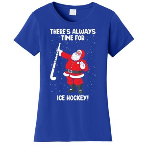 ThereS Always Time For Ice Hockey Santa Ice Hockey Lover Gift Women's T-Shirt