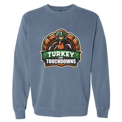 Turkey And Touchdowns Gift Garment-Dyed Sweatshirt