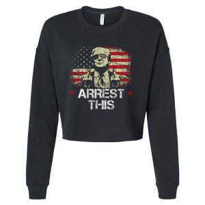 Trump Arrest This Funny Pro Trump 2024 Cropped Pullover Crew