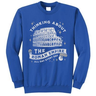 Thinking About The Ro Empire Funny Rome Meme Dad Joke Cool Gift Sweatshirt