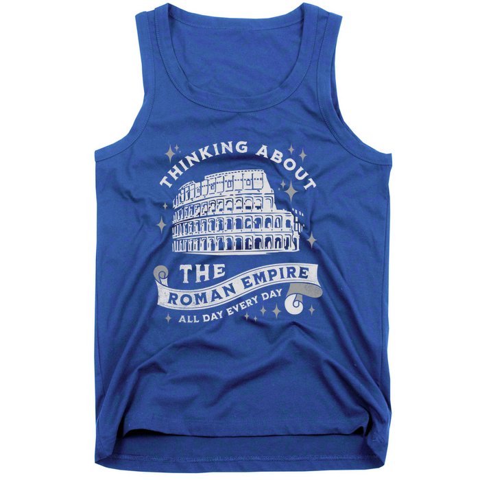 Thinking About The Ro Empire Funny Rome Meme Dad Joke Cool Gift Tank Top