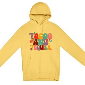 Tacos And Tequila Cinco De Mayo Groovy Mexican Drinking Premium Pullover Hoodie