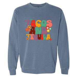 Tacos And Tequila Cinco De Mayo Groovy Mexican Drinking Garment-Dyed Sweatshirt