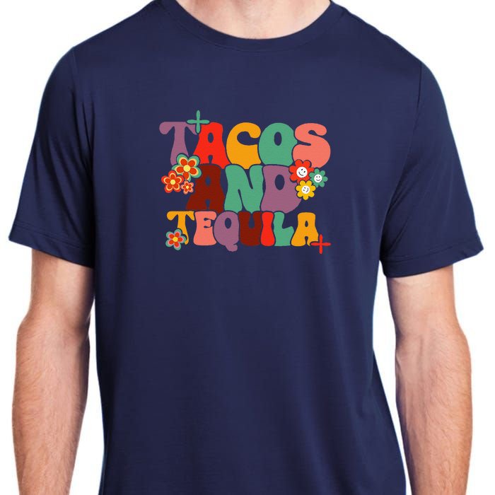 Tacos And Tequila Cinco De Mayo Groovy Mexican Drinking Adult ChromaSoft Performance T-Shirt