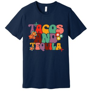 Tacos And Tequila Cinco De Mayo Groovy Mexican Drinking Premium T-Shirt