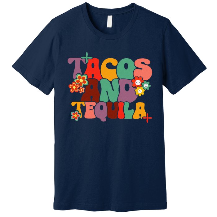 Tacos And Tequila Cinco De Mayo Groovy Mexican Drinking Premium T-Shirt