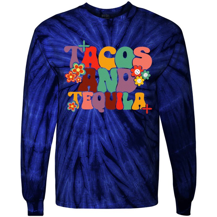 Tacos And Tequila Cinco De Mayo Groovy Mexican Drinking Tie-Dye Long Sleeve Shirt