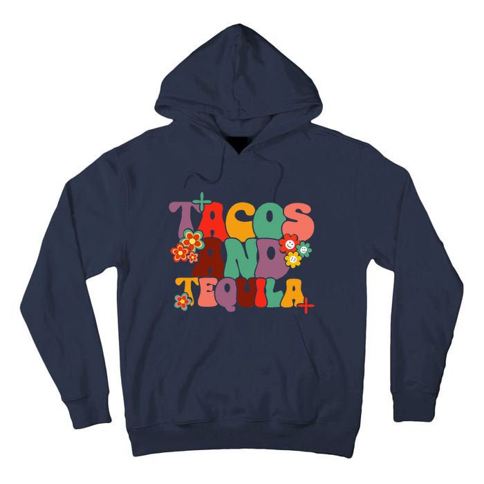 Tacos And Tequila Cinco De Mayo Groovy Mexican Drinking Tall Hoodie