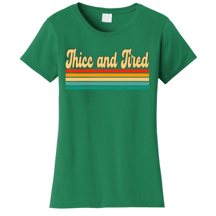 Thicc And Tired Retro Vintage Women's T-Shirt