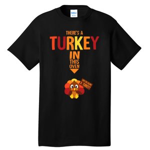 ThereS A Turkey In This Oven Pregnancy Thanksgiving Tall T-Shirt