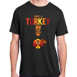 ThereS A Turkey In This Oven Pregnancy Thanksgiving Adult ChromaSoft Performance T-Shirt