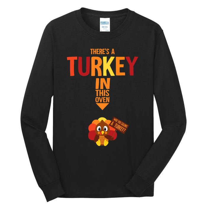 ThereS A Turkey In This Oven Pregnancy Thanksgiving Tall Long Sleeve T-Shirt