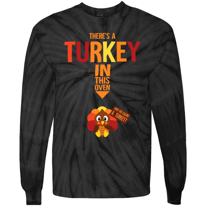 ThereS A Turkey In This Oven Pregnancy Thanksgiving Tie-Dye Long Sleeve Shirt