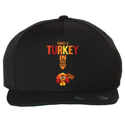 ThereS A Turkey In This Oven Pregnancy Thanksgiving Wool Snapback Cap